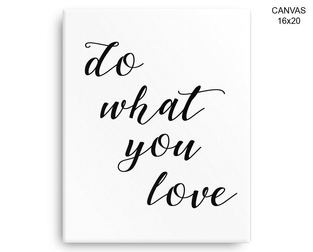 Do What You Love Print, Beautiful Wall Art with Frame and Canvas options available Typography Decor