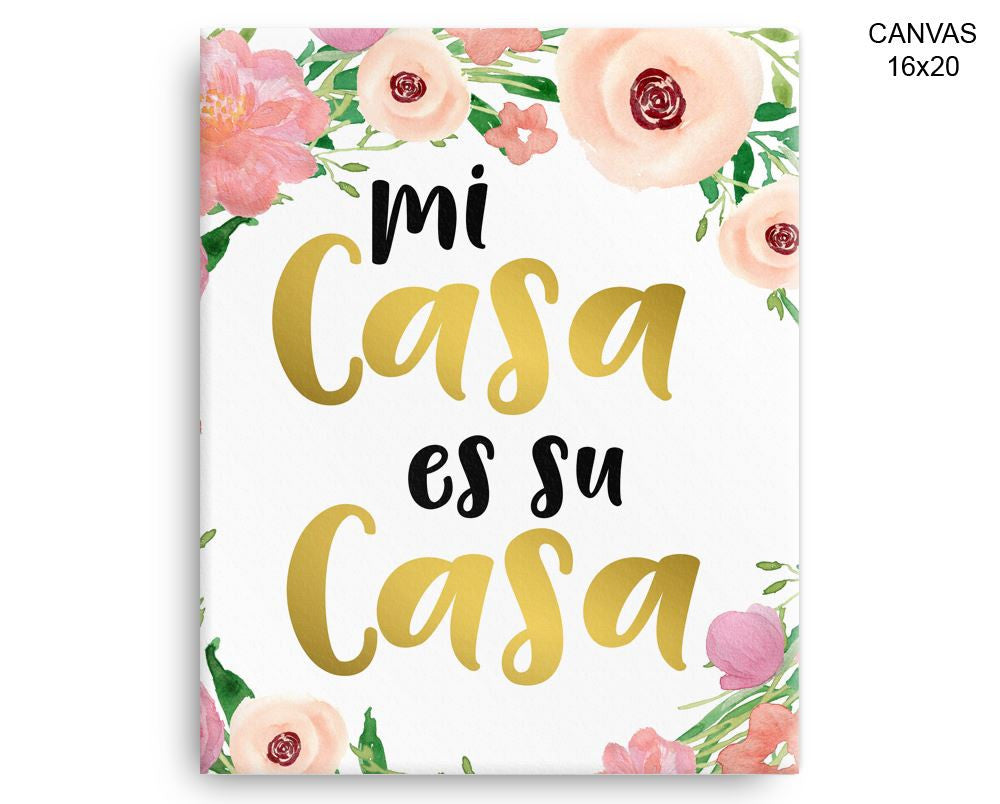 Mi Casa Es Su Casa Print, Beautiful Wall Art with Frame and Canvas options available Decor