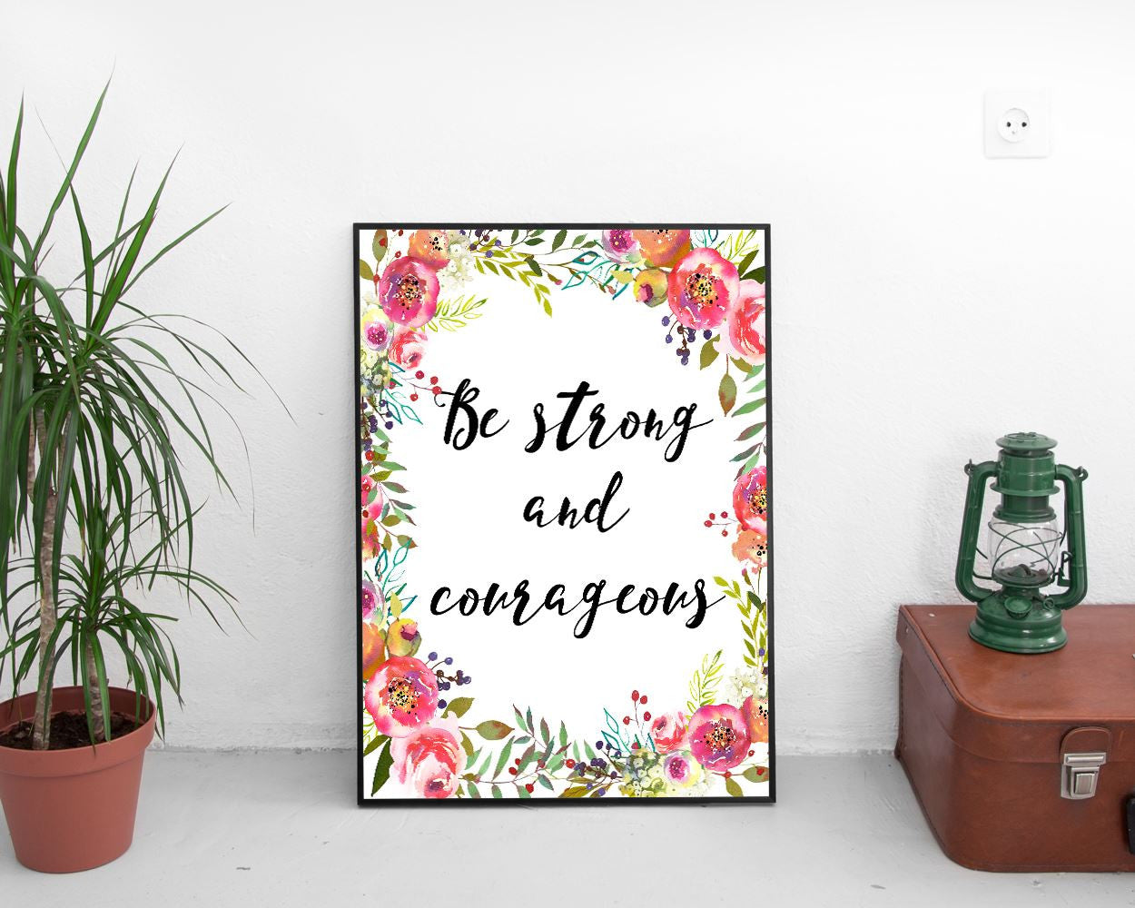 Wall Art Be Strong And Courageous Digital Print Be Strong And Courageous Poster Art Be Strong And Courageous Wall Art Print Be Strong And - Digital Download