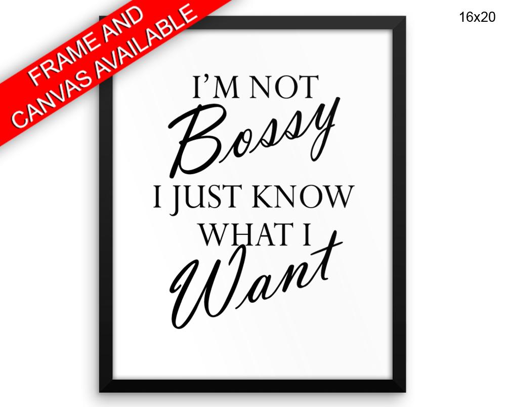Bossy Print, Beautiful Wall Art with Frame and Canvas options available Decor