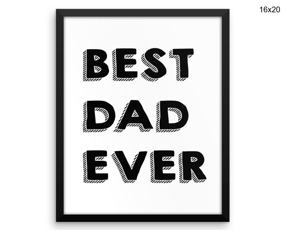 Best Dad Ever Print, Beautiful Wall Art with Frame and Canvas options available Home Decor
