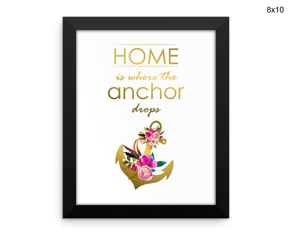 Home Is Where The Anchor Drops Print, Beautiful Wall Art with Frame and Canvas options available