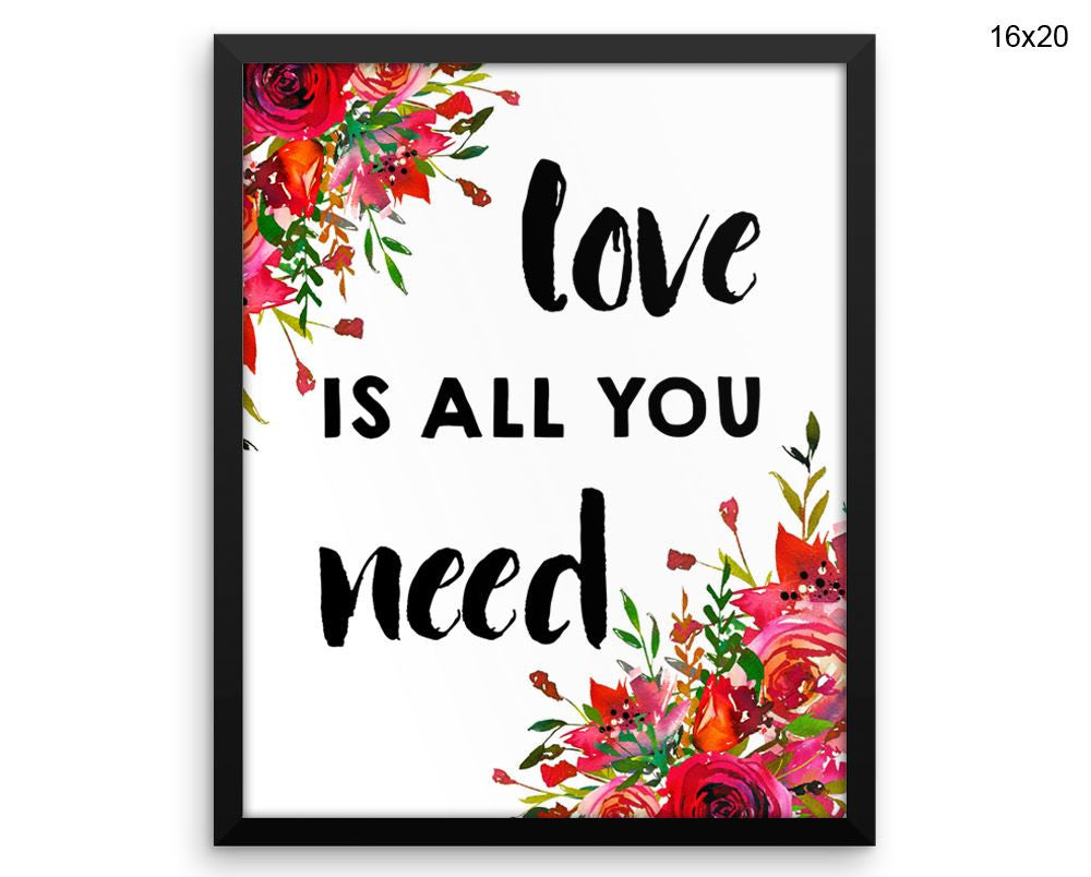 Love Is All You Need Print, Beautiful Wall Art with Frame and Canvas options available Watercolor