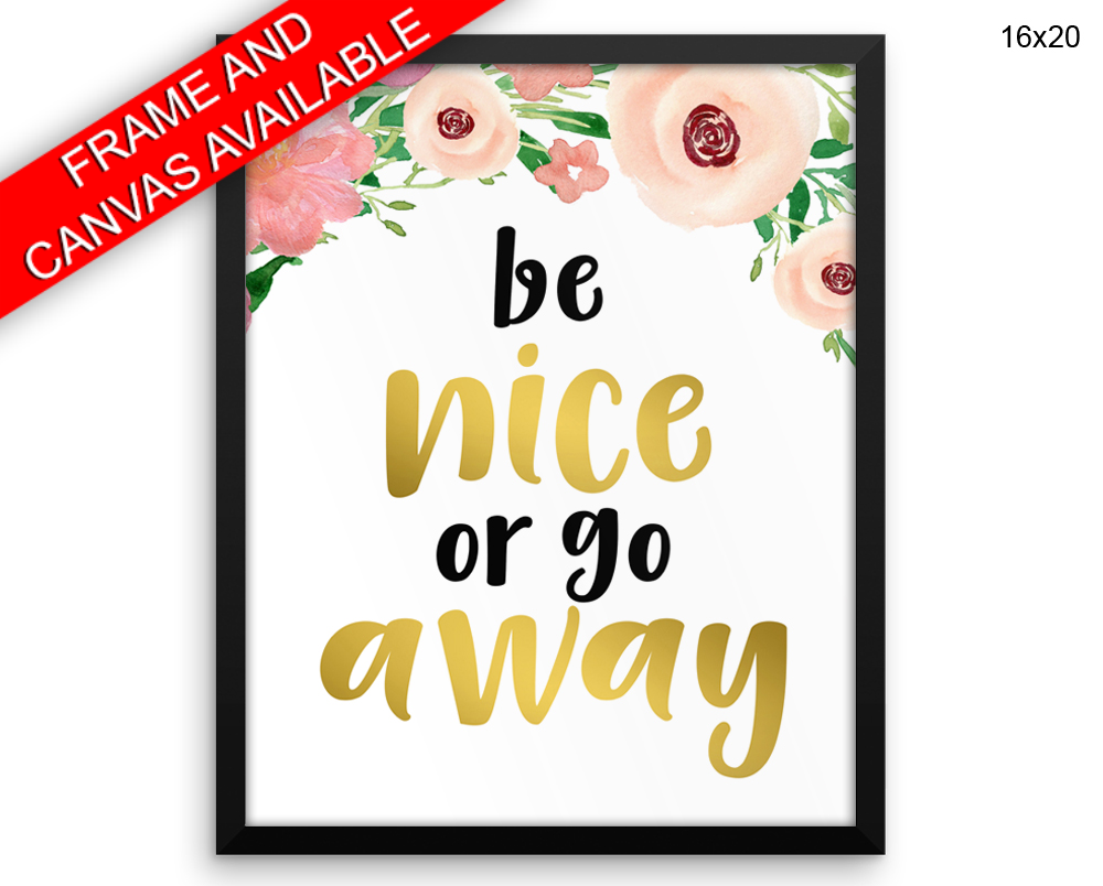 Be Nice Behave Print, Beautiful Wall Art with Frame and Canvas options available Decor