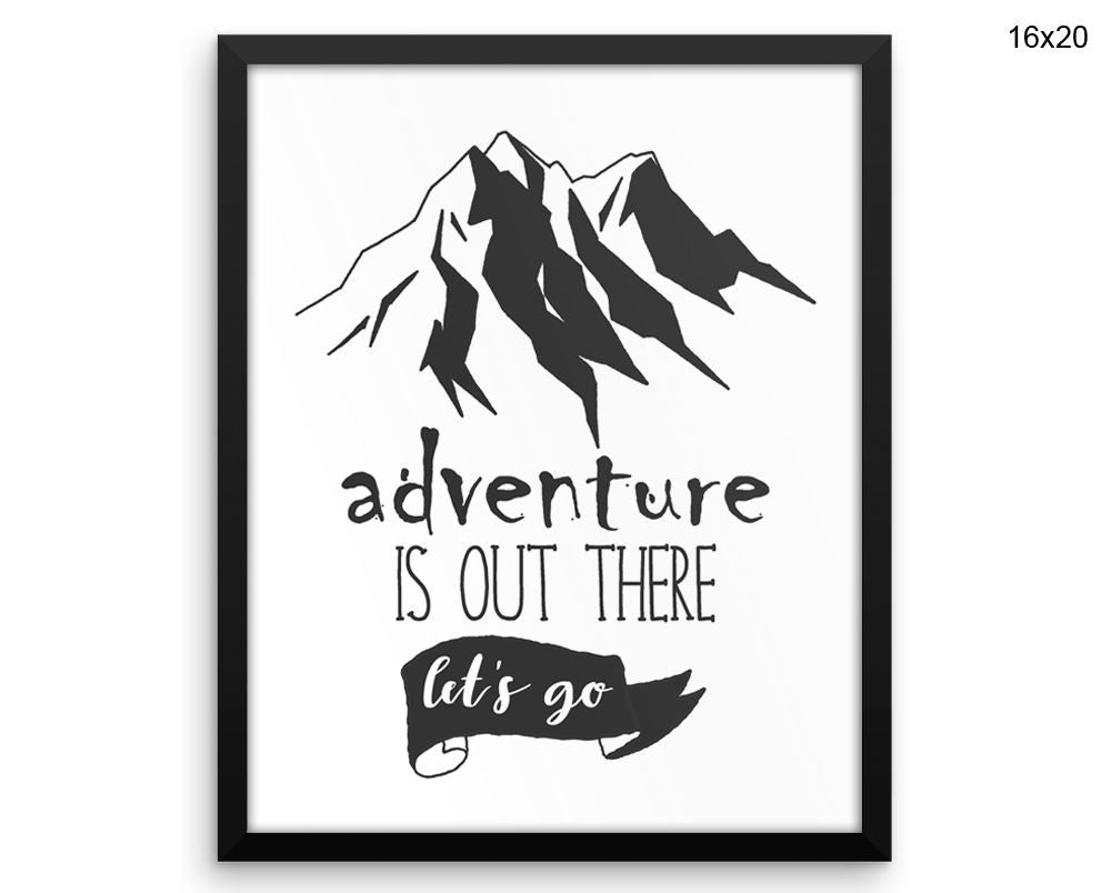 Adventure Is Out There Print, Beautiful Wall Art with Frame and Canvas options available Office