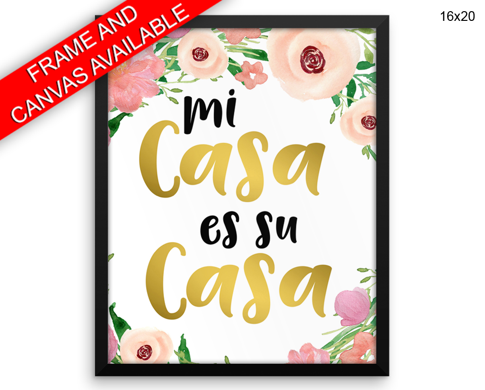 Mi Casa Es Su Casa Print, Beautiful Wall Art with Frame and Canvas options available Decor