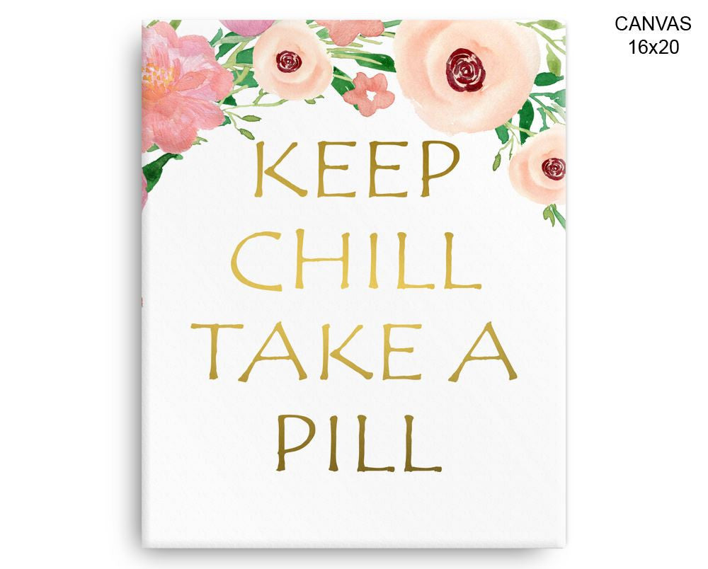 Chill Pill Print, Beautiful Wall Art with Frame and Canvas options available  Decor
