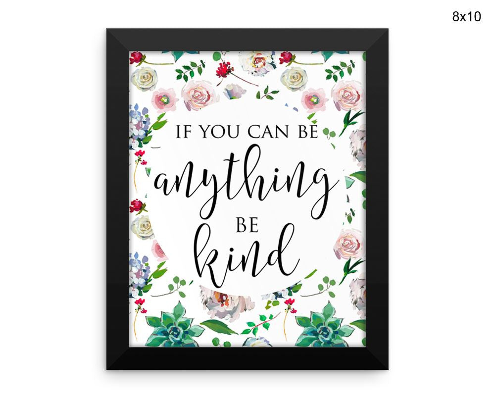 Be Kind Print, Beautiful Wall Art with Frame and Canvas options available Inspirational Decor