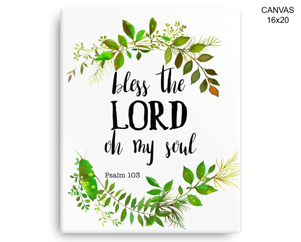 Bless The Lord Oh My Soul Print, Beautiful Wall Art with Frame and Canvas options available  Decor