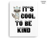 Cool Kindness Print, Beautiful Wall Art with Frame and Canvas options available Kids Decor