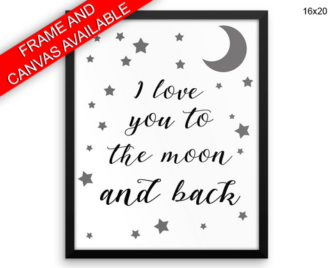 I Love You To The Moon And Back Print, Beautiful Wall Art with Frame and Canvas options available