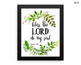 Bless The Lord Oh My Soul Print, Beautiful Wall Art with Frame and Canvas options available  Decor