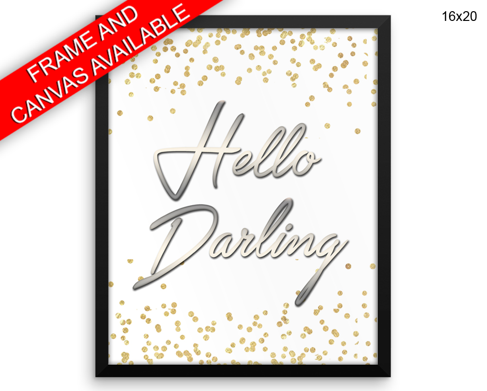 Hello Darling Print, Beautiful Wall Art with Frame and Canvas options available  Decor