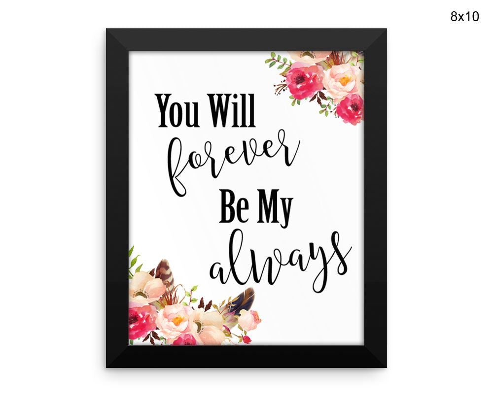 Forever Always Print, Beautiful Wall Art with Frame and Canvas options available  Decor