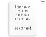 Go Get It Print, Beautiful Wall Art with Frame and Canvas options available Inspirational Decor