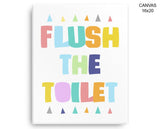 Flush The Toilet Print, Beautiful Wall Art with Frame and Canvas options available Toilet Decor