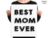 Best Mom Ever Print, Beautiful Wall Art with Frame and Canvas options available Home Decor