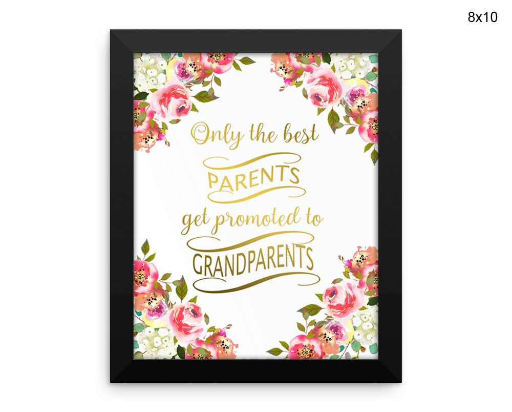 Only The Best Parents Get Promoted To Grandparents Print, Beautiful Wall Art with Frame and Canvas