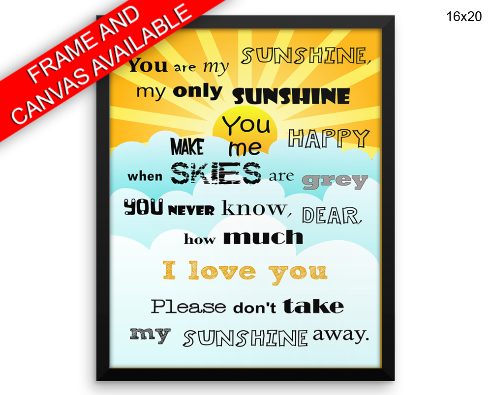 You Are My Sunshine Print, Beautiful Wall Art with Frame and Canvas options available Love Decor