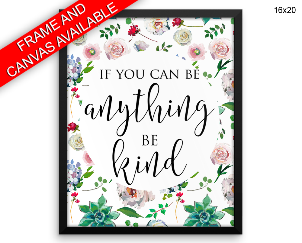 Be Kind Print, Beautiful Wall Art with Frame and Canvas options available Inspirational Decor