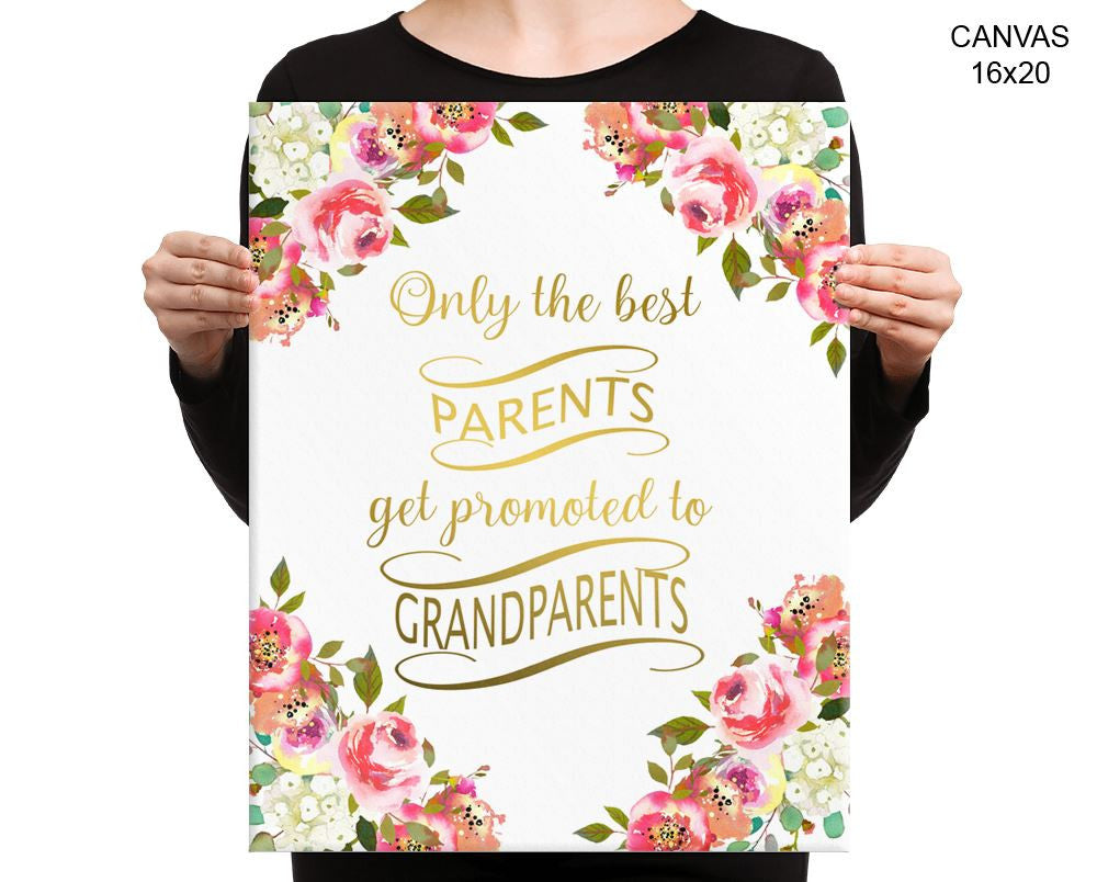 Only The Best Parents Get Promoted To Grandparents Print, Beautiful Wall Art with Frame and Canvas