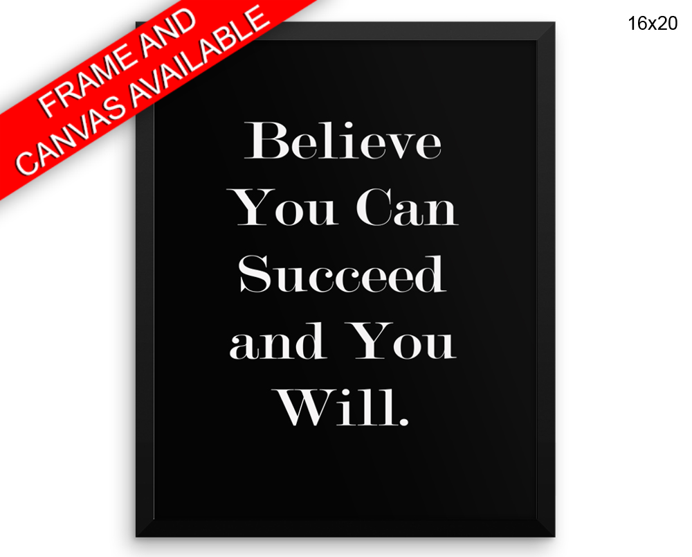 Believe In Yourself Print, Beautiful Wall Art with Frame and Canvas options available Inspirational