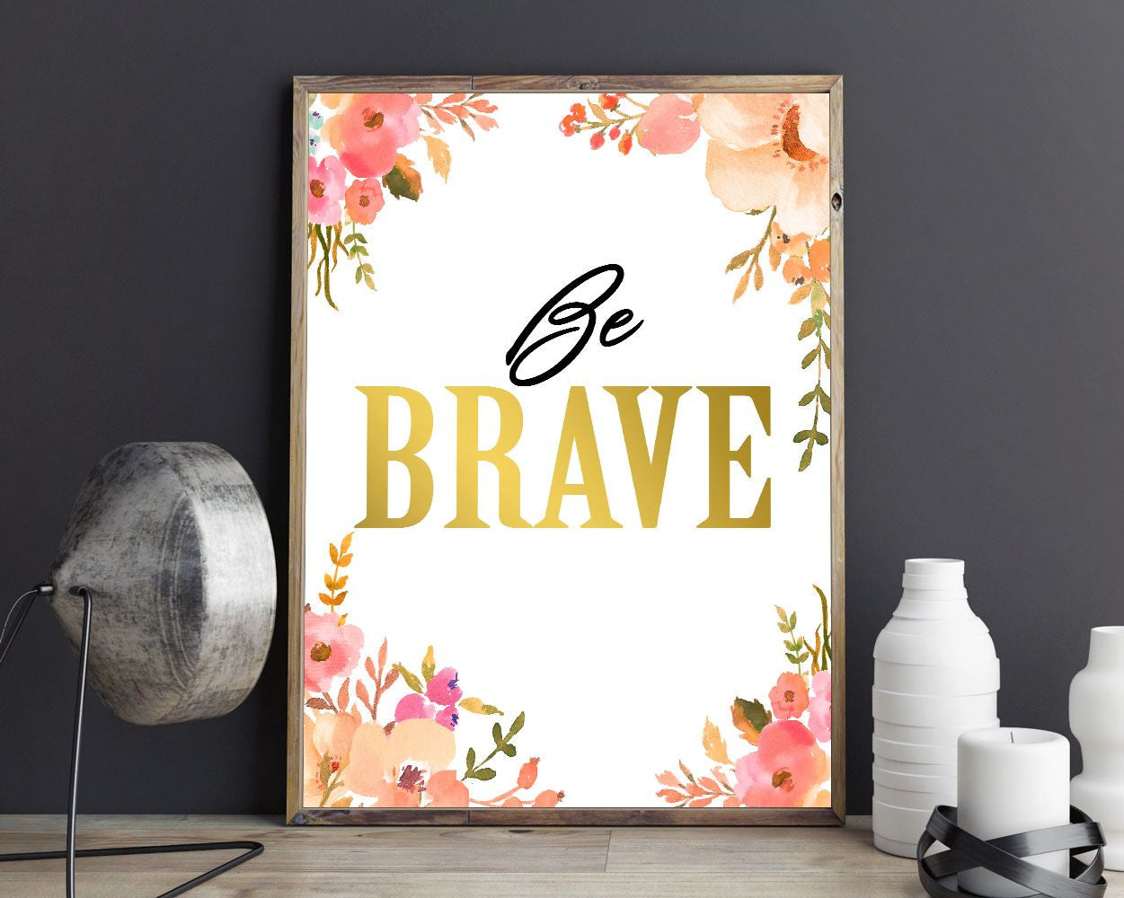 Wall Art Brave Digital Print Brave Poster Art Brave Wall Art Print Brave Positive Art Brave Positive Print Brave Wall Decor Brave be brave - Digital Download