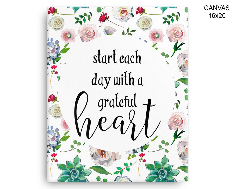 Start Each Day With A Grateful Heart Print, Beautiful Wall Art with Frame and Canvas options