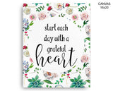 Start Each Day With A Grateful Heart Print, Beautiful Wall Art with Frame and Canvas options