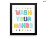 Wash Your Hands Print, Beautiful Wall Art with Frame and Canvas options available Bathroom Decor