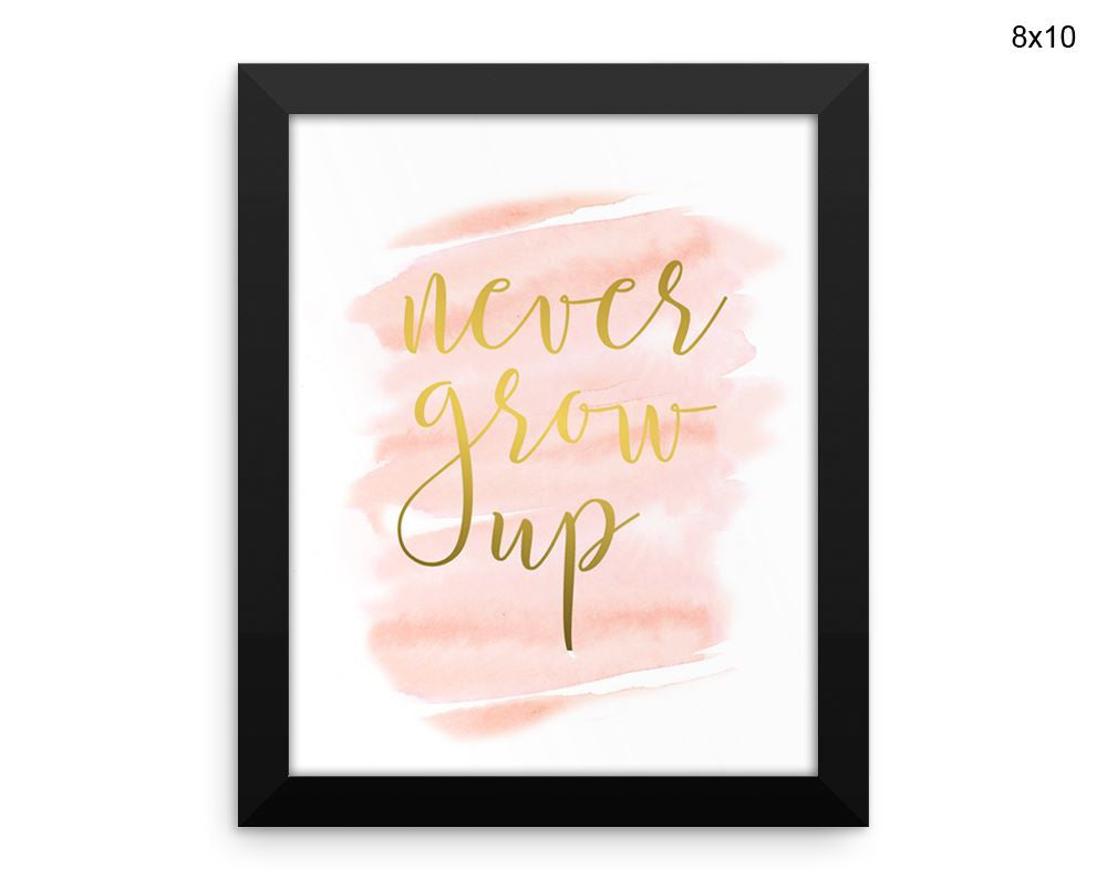 Never Grow Up Print, Beautiful Wall Art with Frame and Canvas options available Girl Decor