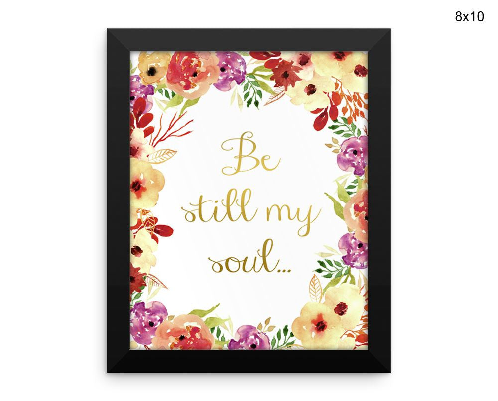 Be Still My Soul Print, Beautiful Wall Art with Frame and Canvas options available Bible Decor