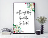Wall Art Always Stay Humble And Kind Digital Print Always Stay Humble And Kind Poster Art Always Stay Humble And Kind Wall Art Print Always - Digital Download