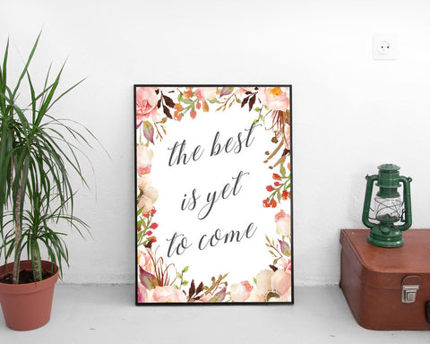 Wall Decor The Best Is Yet To Come Printable The Best Is Yet To Come Prints The Best Is Yet To Come Sign The Best Is Yet To Come Inspiring - Digital Download