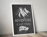 Wall Decor Adventure Is Out There Printable Adventure Is Out There Prints Adventure Is Out There Sign Adventure Is Out There Home Art - Digital Download