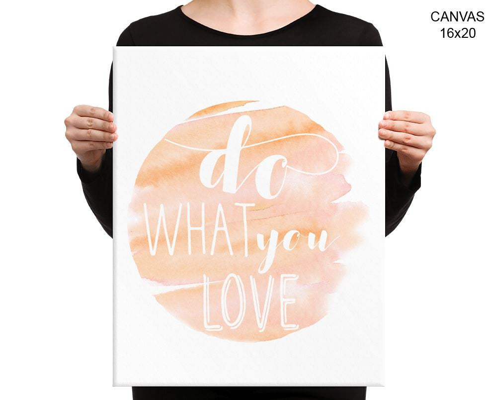 Do What You Love Print, Beautiful Wall Art with Frame and Canvas options available  Decor