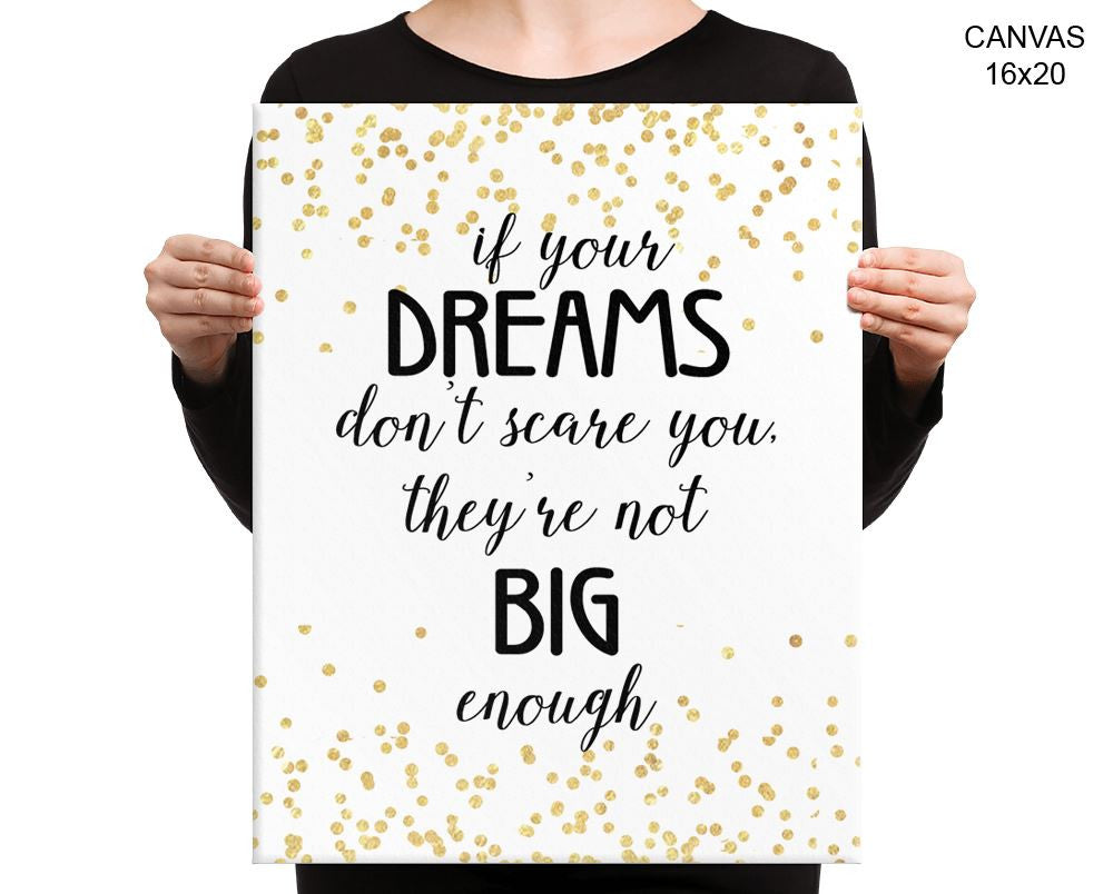 Dreams Print, Beautiful Wall Art with Frame and Canvas options available Motivation Decor