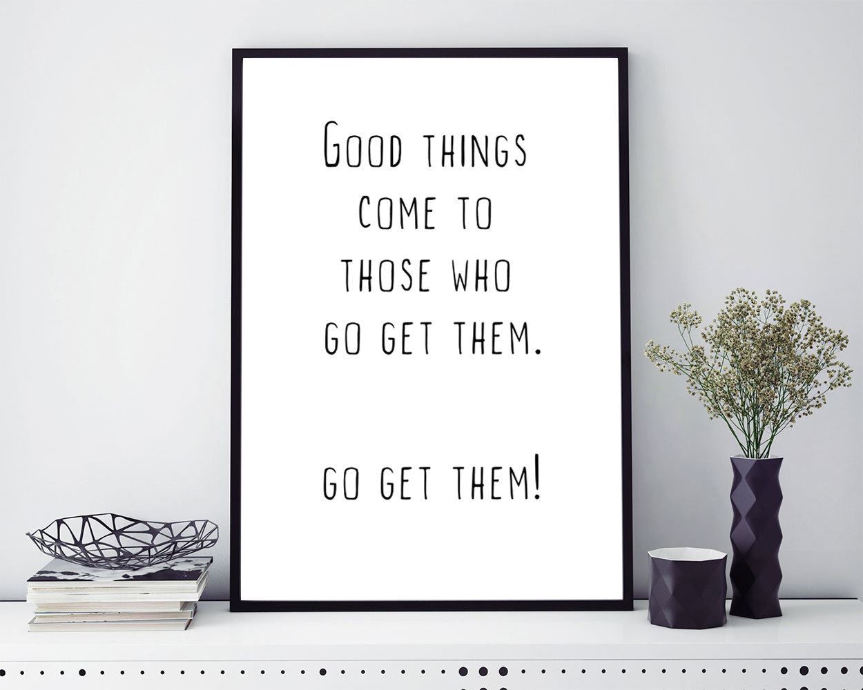 Wall Art Go Get It Digital Print Go Get It Poster Art Go Get It Wall Art Print Go Get It Inspirational Art Go Get It Inspirational Print Go - Digital Download