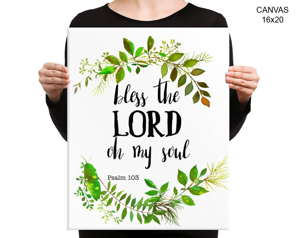 Bless The Lord Oh My Soul Print, Beautiful Wall Art with Frame and Canvas options available  Decor