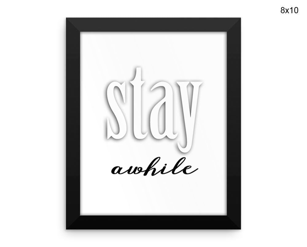 Stay Awhile Print, Beautiful Wall Art with Frame and Canvas options available Entry Way Decor