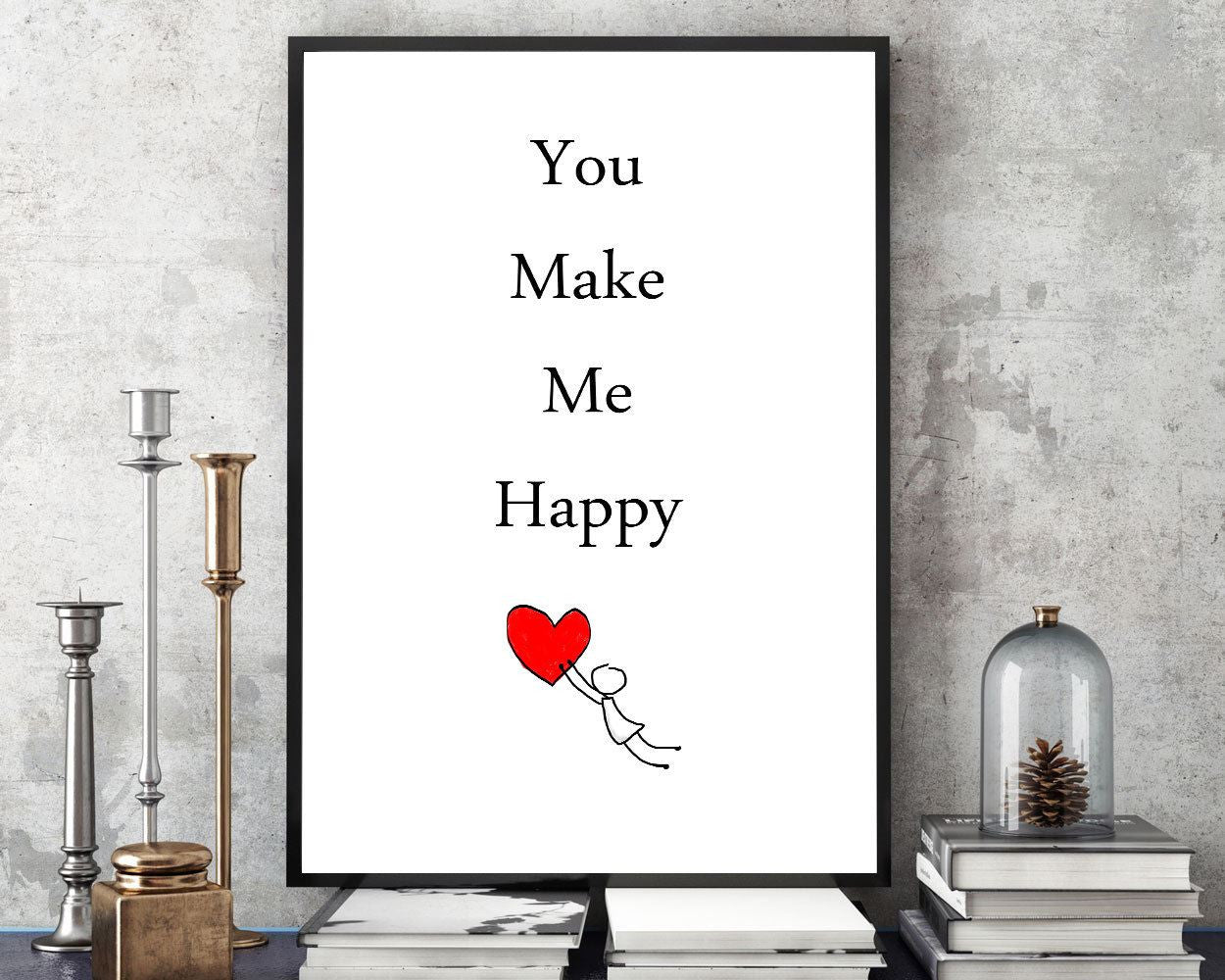 Wall Art You Make Me Happy Digital Print You Make Me Happy Poster Art You Make Me Happy Wall Art Print You Make Me Happy Typography Art You - Digital Download