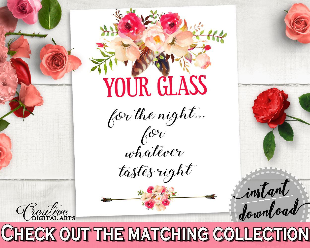 Bohemian Flowers Bridal Shower Your Glass For The Night Sign in Pink And Red, here's your glass, bridal arrows, paper supplies - 06D7T - Digital Product