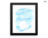 But First Tea Print, Beautiful Wall Art with Frame and Canvas options available Kitchen Decor