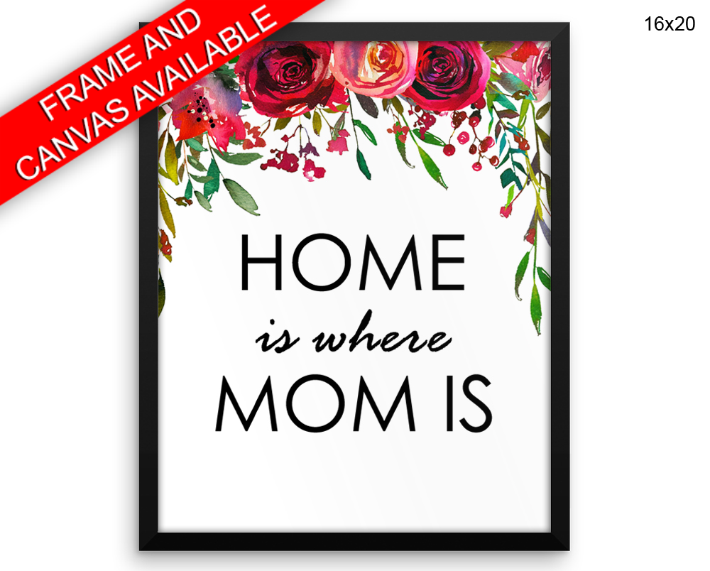 Gift For Mom Print, Beautiful Wall Art with Frame and Canvas options available  Decor