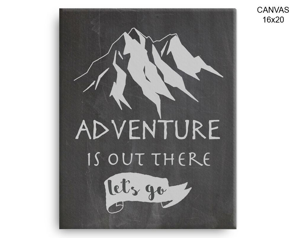 Adventure Is Out There Print, Beautiful Wall Art with Frame and Canvas options available Home Decor