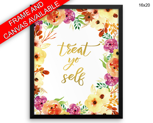 Treat Yo Self Print, Beautiful Wall Art with Frame and Canvas options available  Decor