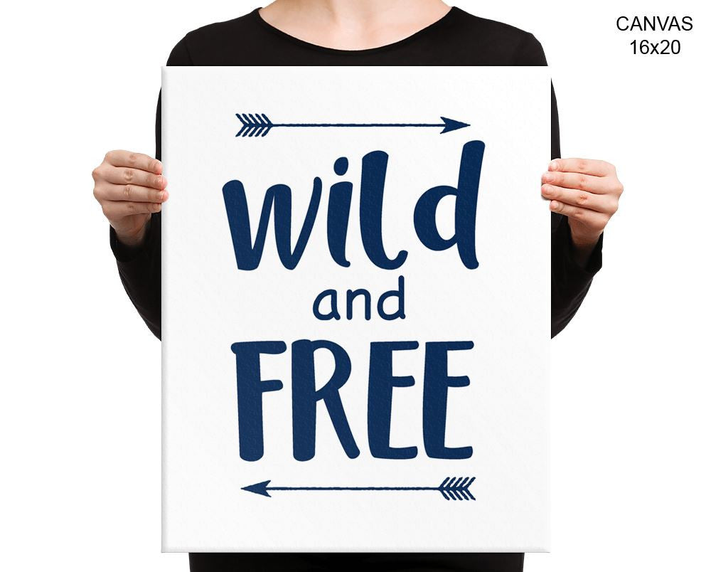 Wild And Free Print, Beautiful Wall Art with Frame and Canvas options available Kids Room Decor