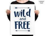 Wild And Free Print, Beautiful Wall Art with Frame and Canvas options available Kids Room Decor