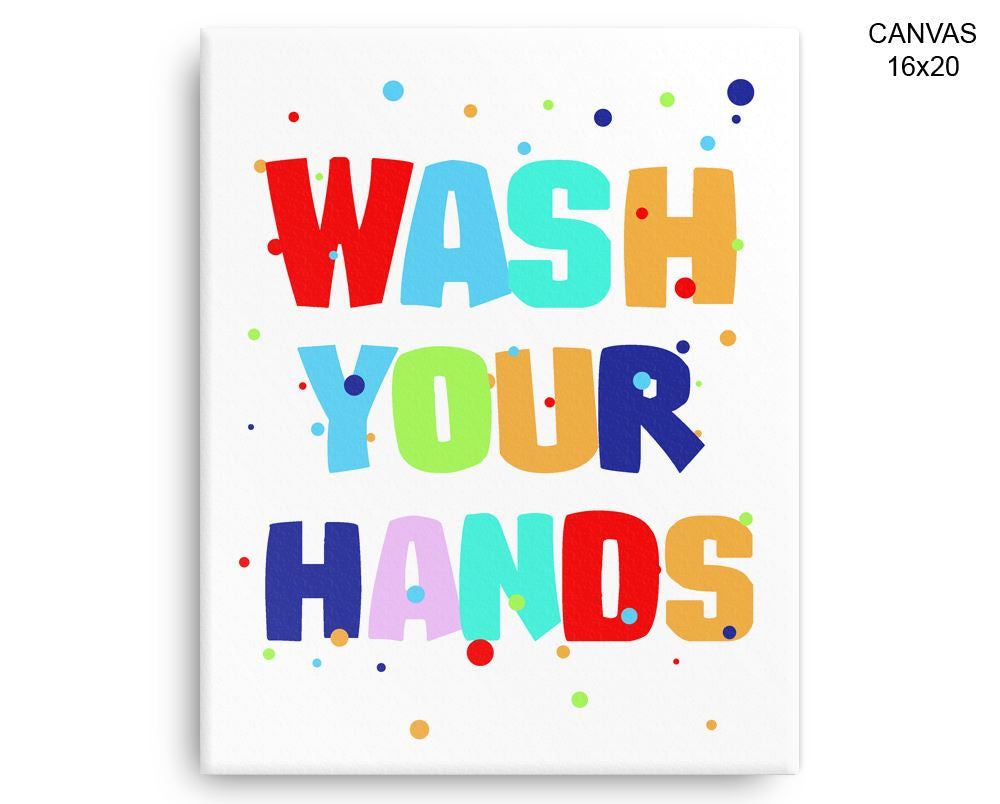 Wash Your Hands Print, Beautiful Wall Art with Frame and Canvas options available Bathroom Decor