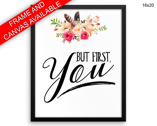 But First You Print, Beautiful Wall Art with Frame and Canvas options available Typography Decor